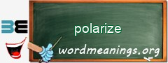 WordMeaning blackboard for polarize